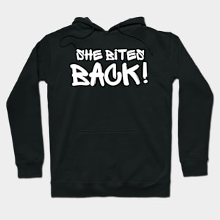 She Bites Back! Hoodie